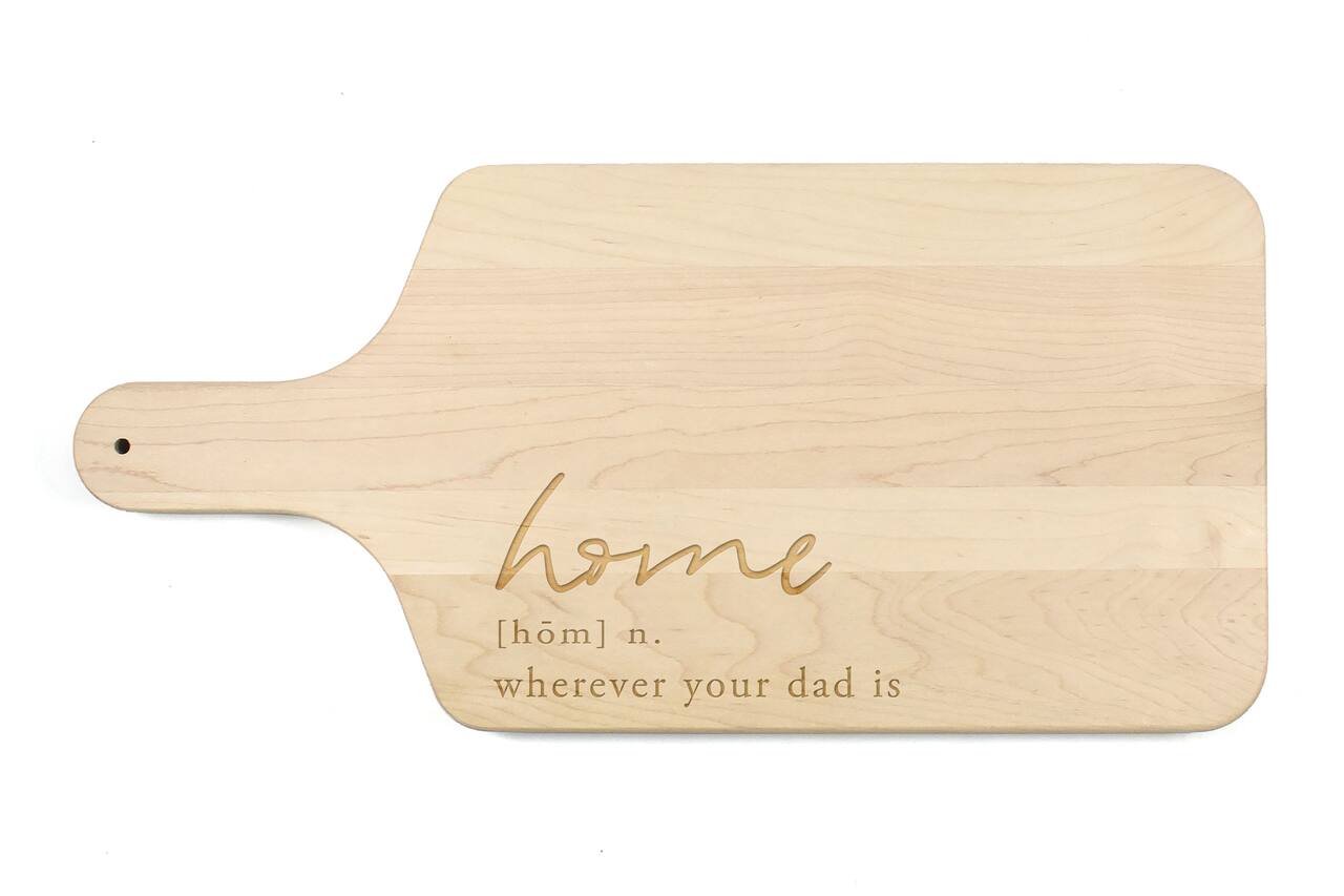 17&#x22; Home is Wherever Dad Is Paddle Cutting Board